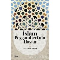 İslam Peygamberinin Hayatı - Kolektif - Çizgi Kitabevi Yayınları