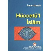 Hüccetü’l İslam - İmam-ı Gazali - Hisar Yayınevi