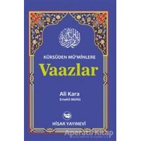 Kürsüden Müminlere Vaazlar - Ali Kara - Hisar Yayınevi