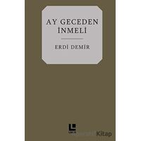 Ay Geceden İnmeli - Erdi Demir - Lakin Yayınları