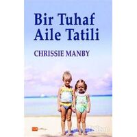 Bir Tuhaf Aile Tatili - Chrissie Manby - Hitkitap Yayıncılık