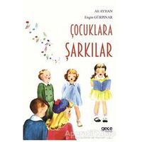 Çocuklara Şarkılar - Engin Gürpınar - Gece Kitaplığı