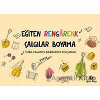 Eğiten Rengarenk Çalgılar Boyama - Tuba Palancı - Eğiten Kitap