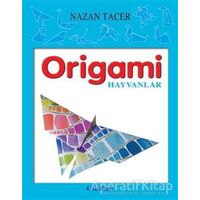 Origami - Hayvanlar - Nazan Tacer - Tudem Yayınları