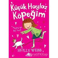 Hayta’ya Bir Yuva - Küçük Haylaz Köpeğim 1 - Holly Webb - Pegasus Yayınları