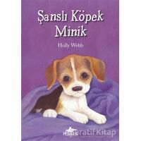 Şanslı Köpek Minik - Holly Webb - Pegasus Yayınları