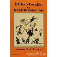 İttihat - Terakki ve Kapitülasyonlar - Mehmet Emin Elmacı - Homer Kitabevi