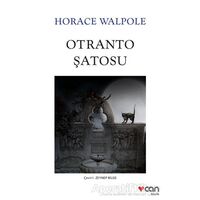 Otranto Şatosu - Horace Walpole - Can Yayınları