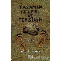 Yaşamın İzleri ve Tersinim - Hüdai Çakmak - Gece Kitaplığı