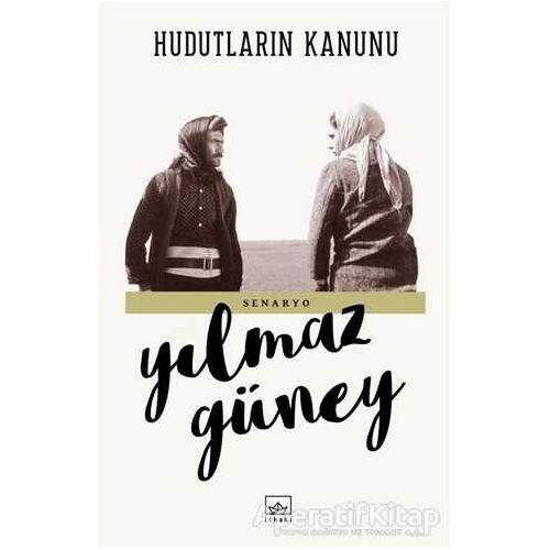 Hudutların Kanunu - Yılmaz Güney - İthaki Yayınları