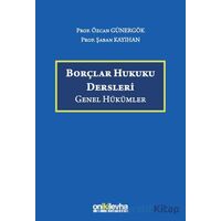 Borçlar Hukuku Dersleri (Genel Hükümler) - Özcan Günergök - On İki Levha Yayınları