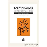 Politik Ekoloji - İklim Krizi ve Yeni Toplumsal Gündem - Dimitri Roussopoulos - Sümer Yayıncılık