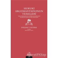 Hukuki Argümantasyonun Temelleri - Eveline T. Feteris - Pinhan Yayıncılık