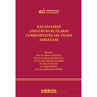 Galatasaray Liseli Hukukçuların Cumhuriyetin 100. Yılına Armağanı