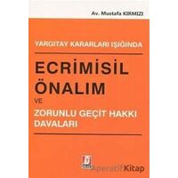 Yargıtay Kararları Işığında Ecrimisil Önalım ve Zorunlu Geçit Hakkı Davaları