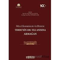 Milli Egemenlik ve Hukuk TBMMnin 100. Yılı Anısına Armağan - Kolektif - On İki Levha Yayınları