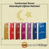 Cumhuriyet Öncesi Vatandaşlık Eğitimi Metinleri - 7 Kitap Takım - Kolektif - DBY Yayınları