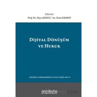 Dijital Dönüşüm ve Hukuk - Ziya Akıncı - On İki Levha Yayınları