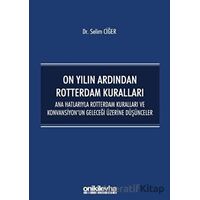 On Yılın Ardından Rotterdam Kuralları - Selim Ciğer - On İki Levha Yayınları