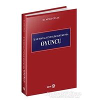 İş ve Sosyal Güvenlik Hukukunda Oyuncu - Aysel Gülle - Beta Yayınevi