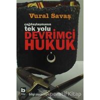 Devrimci Hukuk - Vural Savaş - Bilgi Yayınevi