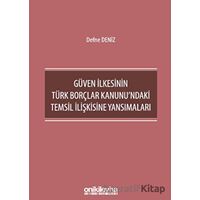 Güven İlkesinin Türk Borçlar Kanunundaki Temsil İlişkisine Yansımaları