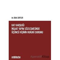 Kat Karşılığı İnşaat Yapım Sözleşmesinde Üçüncü Kişinin Hukuki Durumu