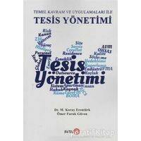 Temel Kavram ve Uygulamaları ile Tesis Yönetimi - Ömer Faruk Güven - Beta Yayınevi