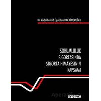 Sorumluluk Sigortasında Sigorta Himayesinin Kapsamı