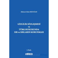 Gizlilik Sözleşmesi ve Türk Hukukunda Sır ve Sırların Korunması