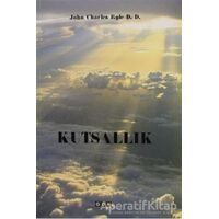 Kutsallık - John Charles Ryle D. D. - GDK Yayınları