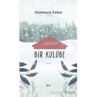 Bir Kulübe - Hümeyra Yabar - Şule Yayınları