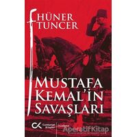 Mustafa Kemalin Savaşları - Hüner Tuncer - Cumhuriyet Kitapları