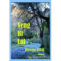 Veng Bi Lal - Hüseyin Çatal - Ar Yayınları