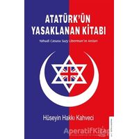 Atatürk’ün Yasaklanan Kitabı - Hüseyin Hakkı Kahveci - Destek Yayınları