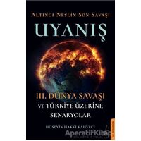 Altıncı Neslin Son Savaşı - Uyanış - Hüseyin Hakkı Kahveci - Destek Yayınları