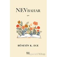 Nevbahar - Hüseyin K. Ece - Çıra Yayınları