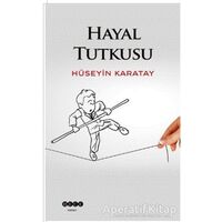 Hayal Tutkusu - Hüseyin Karatay - Hece Yayınları