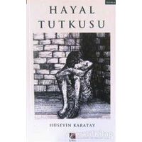 Hayal Tutkusu - Hüseyin Karatay - Çıra Yayınları