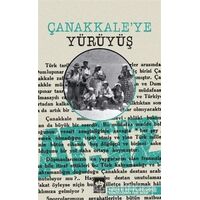 Çanakkaleye Yürüyüş - Hüseyin Nihal Atsız - Ötüken Neşriyat