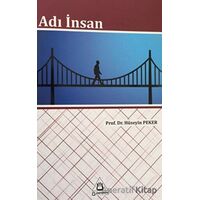 Adı İnsan - Hüseyin Peker - Üniversite Yayınları