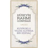 Kuyruklu Yıldız Altında Bir İzdivaç - Hüseyin Rahmi Gürpınar - Akçağ Yayınları