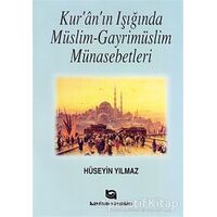 Kur’an’ın Işığında Müslim - Gayrimüslim Münasebetleri - Hüseyin Yılmaz - Kayıhan Yayınları