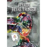 Beyazdı Beyaz Yalnızdı - Mostafa Rahmandoust - Mevsimler Kitap