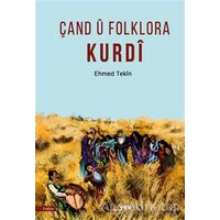 Çand ü Folklora Kurdi - Ehmed Tekin - Aryen Yayınları