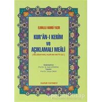 Kur’an-ı Kerim ve Açıklamalı Meali - Elmalılı Muhammed Hamdi Yazır - Huzur Yayınevi
