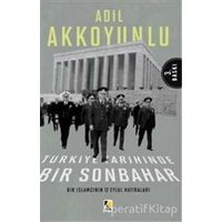 Türkiye Tarihinde Bir Sonbahar - Adil Akkoyunlu - Çıra Yayınları