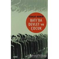 Batıda Devlet ve Çocuk - Kürşat Bumin - Çizgi Kitabevi Yayınları