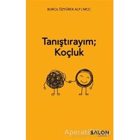 Tanıştırayım; Koçluk - Burcu Özyürek Alp - Salon Yayınları