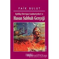 Eşitlikçi Dervişan Cumhuriyetleri ve Hasan Sabbah Gerçeği - Faik Bulut - Berfin Yayınları